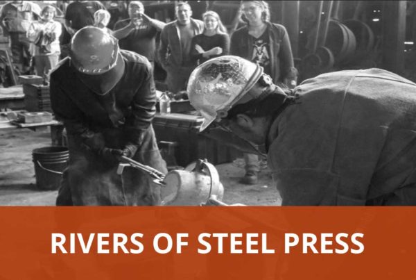 Rivers Of Steel Press